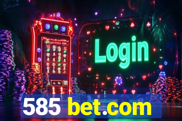 585 bet.com